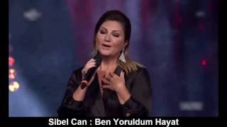 SİBEL CAN  BEN YORULDUM HAYAT [upl. by Aihsotan]