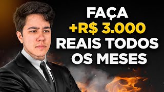 5 FORMAS DE FAZER 3 MIL POR MÊS RAPIDAMENTE [upl. by Aynahs851]