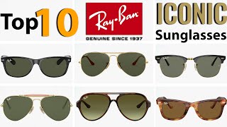 Top 10 Iconic RayBan Sunglasses [upl. by Oringas]