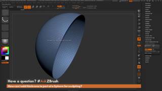 AskZBrush “How can I add thickness to part of a Sphere for sculpting” [upl. by Einohtna]