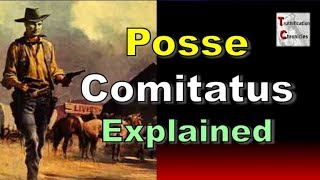 Posse Comitatus Explained [upl. by Yddeg631]