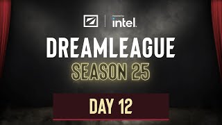 DreamLeague S25  Day 12 [upl. by Alison]