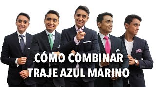 Cómo COMBINAR un traje AZUL MARINO – 5 formas INFALIBLES [upl. by Pompea]