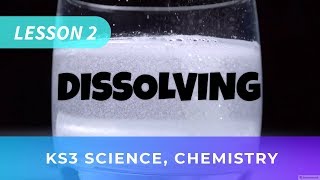 KS3 Science Chemistry Lesson 2 Dissolving [upl. by Shadow]