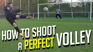 How to Shoot a Perfect Volley  Football Soccer Tutorial by freekickerz [upl. by Mccormick]