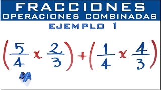 Operaciones combinadas con fracciones  Ejemplo 1 [upl. by Hartley]