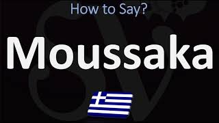 How to Pronounce Moussaka CORRECTLY Greek amp English Pronunciation [upl. by Ueih212]