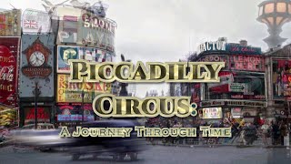 Piccadilly Circus A Journey Through Time 2020 to 1891 [upl. by Esiuole]