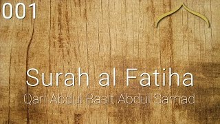 Surah al Fatiha  Qari Abdul Basit Abdul Samad [upl. by Okechuku]