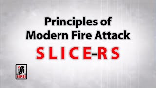 Principles of Modern Fire Attack  SLICERS Overview [upl. by Aisat]