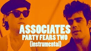 Associates Party Fears Two Instrumental HQ 2016 Remaster [upl. by Kera290]