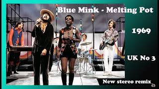 Blue Mink  Melting Pot  2021 stereo remix [upl. by Helse734]