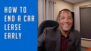 How to End a Car Lease Early [upl. by Sokram]