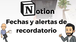 12 Productividad con Notion  Fechas y alertas de recordatorio [upl. by Foulk]