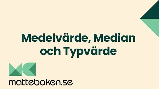 Medelvärde Median och Typvärde  Statistik och Sannolikhet  Matte 1 [upl. by Orazio]