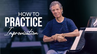 How to Practice Improvisation [upl. by Adnicul716]