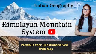 Himalayan Mountain system MCQs important previous years questions based on thw Himalayan Mountains [upl. by Hcurab]