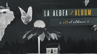 Al2 El Aldeano  La Aldea  Album Completo [upl. by Anawaj]