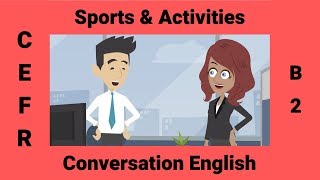 Sports amp Activities  A Conversation about Interests [upl. by Leanard648]