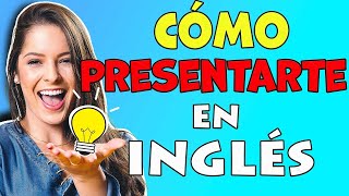 CÓMO PRESENTARTE EN INGLÉS [upl. by Esineg]