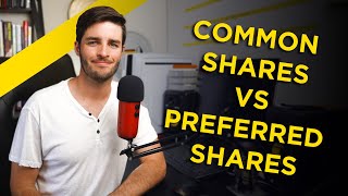 Common Shares and Preferred Shares Explained [upl. by Annohsak]