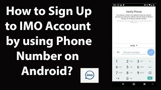 How to Sign Up to IMO Account by Using Phone Number on Android [upl. by Ralli]