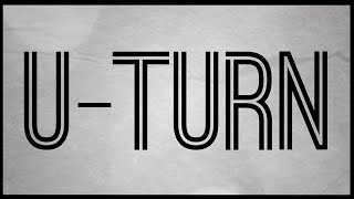 U Turn Official Lyric Video HQ [upl. by Hurley]