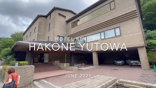 100 Hotel Review  Hakone Yutowa  Kanagawa Hakone 神奈川県箱根 [upl. by Welles]