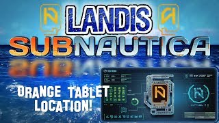 Orange Tablet Location  Subnautica Guides ZP [upl. by Pauwles806]