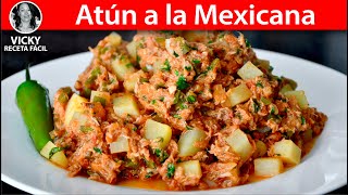 Atún a la Mexicana con Papas  VickyRecetaFacil [upl. by Inahteb128]