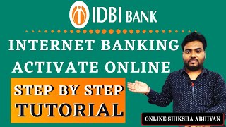 How to Activate IDBI Net Banking Online  Online Registration कैसे करे  Step Wise Step Tutorial [upl. by Llezniuq]