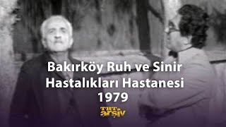 Bakırköy Ruh ve Sinir Hastalıkları Hastanesi 1979  TRT Arşiv [upl. by Accalia]