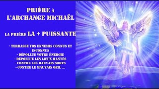 Prière à larchange Michaël qui transmute le mal A écouter 1 fois par jour pendant 21 jours [upl. by Edie]