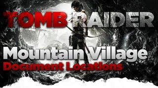 Tomb Raider Mountain Village Documents Location Guide [upl. by Toinette]