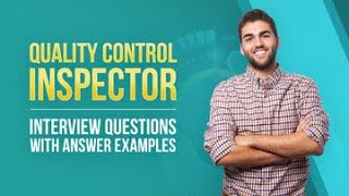 Quality Control Interview Questions with Answer Examples [upl. by Amorette568]