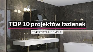 TOP10 projektów łazienek  STYCZEŃ 2021 [upl. by Cacie]