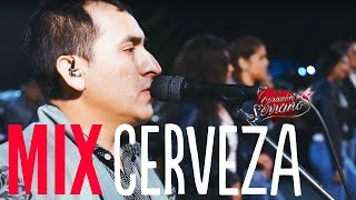 Corazón Serrano  Mix Cerveza  En Vivo [upl. by Perla]