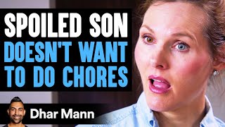 SPOILED SON Doesnt Want to Do Chores Instantly Regrets It  Dhar Mann [upl. by Snebur583]