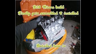 D16 Vitara buildInstall in detail with my break in procedure [upl. by Egwin]