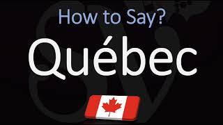 How to Pronounce Québec CORRECTLY French amp English Pronunciation [upl. by Malinowski]