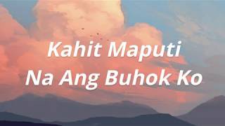 Kahit Maputi na ang Buhok ko Lyrics  Cover by Justin Vasquez [upl. by Holtorf711]