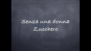 Senza una donnaZucchero Lyrics [upl. by Artur]