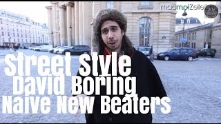 David Boring Naive New Beaters le Street Style [upl. by Lhok]