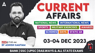 34 DECEMBER 2023 CURRENT AFFAIRS  ALL EXAMS IMP CURRENT AFFAIRS  ASHISH GAUTAM SIR [upl. by Yroj805]