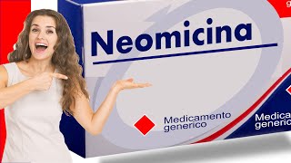 NEOMICINA trata infecciones diarrea para que sirve reacciones [upl. by Normy]