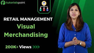 Retail Management  Visual Merchandising  Tutorialspoint [upl. by Almita206]