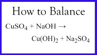 Balancing CuSO4  NaOH  CuOH2  Na2SO4 [upl. by Ailugram]