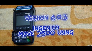 Version 603 Ingenico Move 2500 Using  First Data ICICI [upl. by Fauman135]