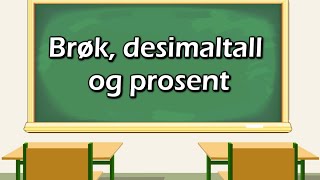 Brøk desimaltall og prosent Matematikk 57 [upl. by Kirbee]