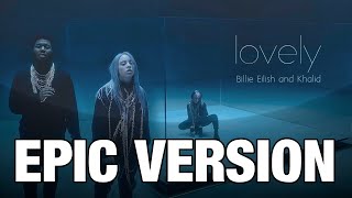 Lovely Billie Eilish  EPIC VERSION [upl. by Ettenej629]